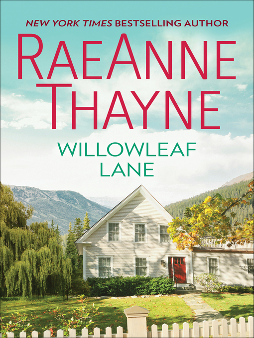 Title details for Willowleaf Lane by RaeAnne Thayne - Available